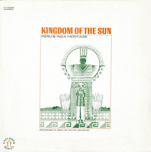 David Lewiston's Kingdom Of The Sun (Peru's Inca Heritage) - Mint Condition 1969 Nonesuch USA Vinyl LP Record in World / Folk Music Category