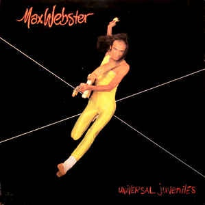 Max Webster - Universal Juveniles - Vinyl LP Record from 1980, Mercury USA - Classic Rock Album