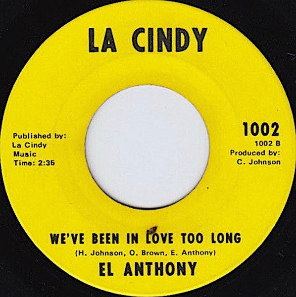 El Anthony's Classic 1971 7-Inch Vinyl Single Record - 'I Want To Be Together With You / We've Been In Love Too Long' - A Soul and Northern Soul Gem from La - Cindy, USA