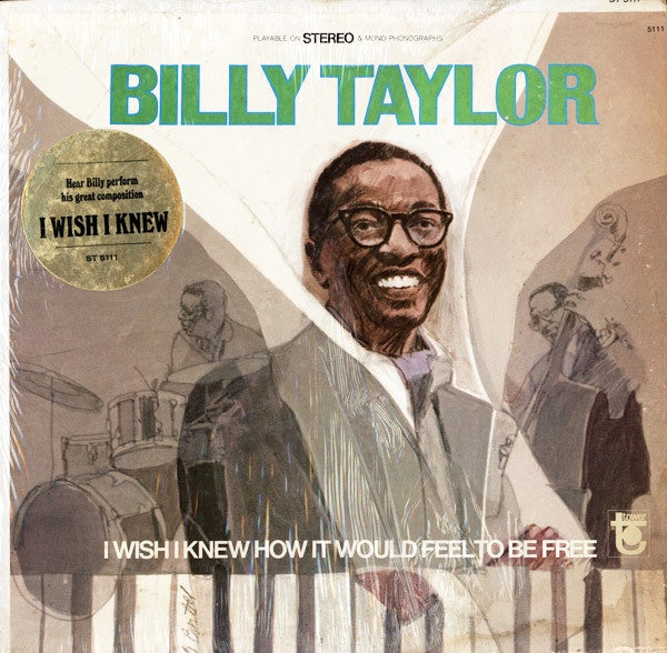Billy Taylor's Jazz and Soul-Jazz Vinyl LP Record - 'I Wish I Knew How It Would Feel To Be Free' Released in 1968 by Tower in the USA in Very Good Plus Condition