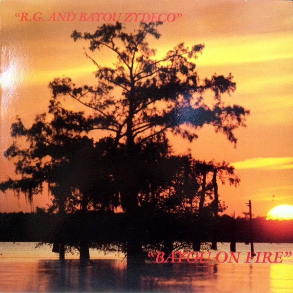 R.G. And Bayou Zydeco - Bayou On Fire Mint Condition 1988 Vinyl LP Record from Takoma USA in World / Zydeco / Cajun Music Genre