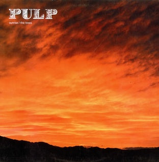 Pulp - Sunrise / The Trees - Mint Condition 12-Inch Single Vinyl Record from Island UK in 2001 - An Alternative and Indie Rock Leftfield Gem