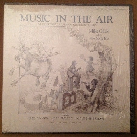 Mike Glick And The New Song Trio - 'Music In The Air' - 1979 Folkways USA Mint Condition LP Vinyl Record with Booklet for Children's Educational Use
