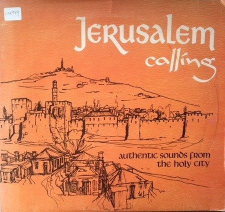 1960s Private Press USA Vinyl LP Record - Various Artists' Jerusalem Calling: Genuine Sounds From The Holy City in VG+ Condition with VG Cover (Non-Music / Field Recording Genre)