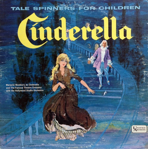 Marjorie Westbury, The Renowned Theatre Company Alongside The Hollywood Studio Orchestra - Cinderella Children's Story Vinyl LP Record from United Artists, Released in 1960 in the USA