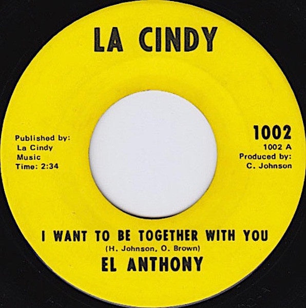 El Anthony's Classic 1971 7-Inch Vinyl Single Record - 'I Want To Be Together With You / We've Been In Love Too Long' - A Soul and Northern Soul Gem from La - Cindy, USA