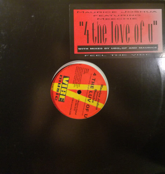 Maurice Joshua Featuring Meechie - 4 The Love Of You - Very Good Plus Condition 12-Inch Single Vinyl Record from 1993 by Vibe Music USA, Representing Chicago House and Garage House Styles