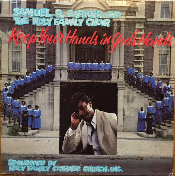 1987 Covenant USA Vinyl LP Record - Samuel R. Parker And The Holy Family Choir's Gospel / Soul Masterpiece - Keep Your Hands In God's Hands with Insert in VG+ Condition