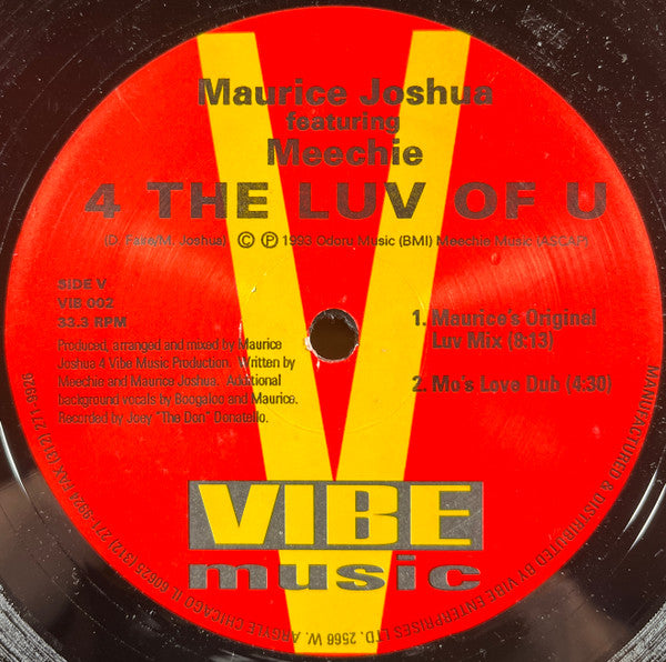 Maurice Joshua Featuring Meechie - 4 The Love Of You - Very Good Plus Condition 12-Inch Single Vinyl Record from 1993 by Vibe Music USA, Representing Chicago House and Garage House Styles