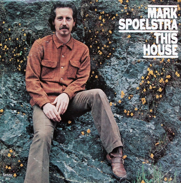 Mark Spoelstra's 'This House' - A High - Quality (VG+) LP Vinyl Record from 1971 Fantasy USA in Rock and Folk Rock Genres
