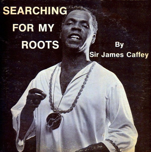 Sir James Caffey - Searching For My Roots, A Vintage USA Private Press LP Vinyl Record in VG+ Condition, Featuring Blues, Boogie - woogie, and Funk Genres