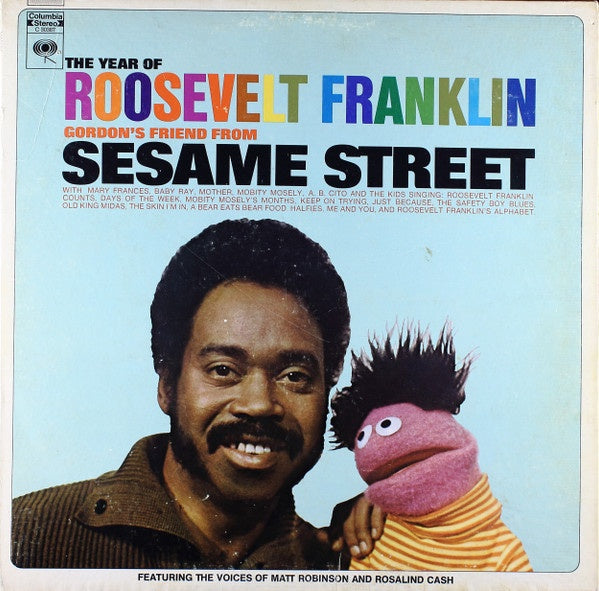 1970 Columbia USA Vinyl LP Record - Roosevelt Franklin's The Year Of Roosevelt Franklin (A Friend Of Gordon From Sesame Street) - A Children's Educational, Soul, And Funk Music Album With A Low Grade (VG-)