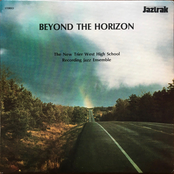 1976 Vintage New Trier West High School Recording Jazz Ensemble LP Vinyl Record - 'Beyond The Horizon' in VG+ Condition, Jaztrak Private Press from Chicago, USA, Featuring Jazz, Jazz - Funk, and Free Jazz Genres