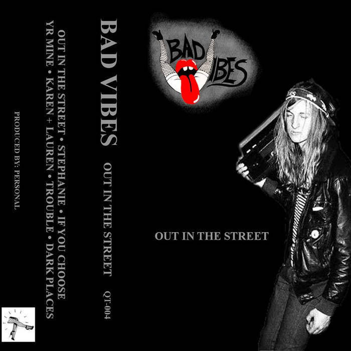 2014 Bad Vibes - Out In The Street Punk / Gutter Pop New Audio Cassette Featuring Quality Time Yellow Tape with Digital Download