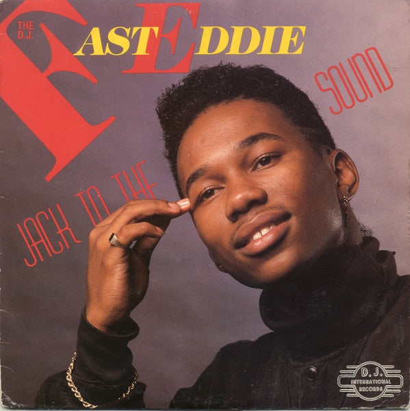 1988 D.J. International USA Vinyl LP - D.J. Fast Eddie's Jack To The Sound (Chicago House)