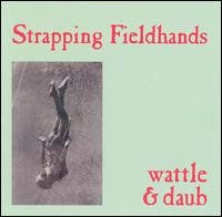 Strapping Fieldhands - Wattle & Daub Mint-Colored Indie Rock LP Record from 1996, Released by Shangri - la Records in the USA with Vinyl and Insert