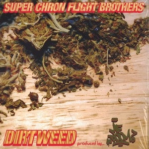 Super Chron Flight Brothers - Hip Hop Vinyl LP Record - Dirtweed, 2007 Release from Green Streets USA